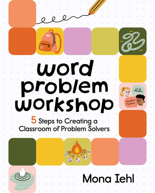 Book cover of Word Problem Workshop: 5 Steps to Creating a Classroom of Problem Solvers (1)
