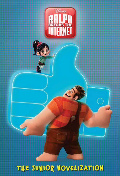 Book cover of Ralph Breaks the Internet: The Junior Novelization