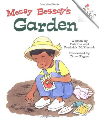 Messy Bessey's Garden (Rookie Reader)
