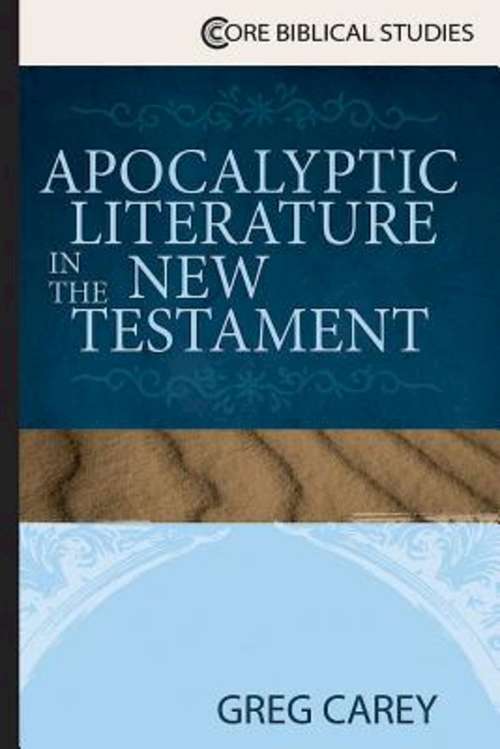Book cover of Apocalyptic Literature in the New Testament (Core Biblical Studies)