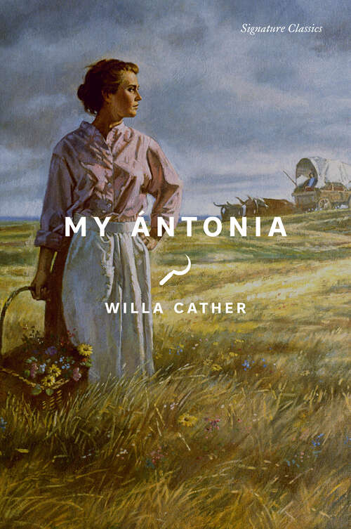 Book cover of My Ántonia (Signature Editions)