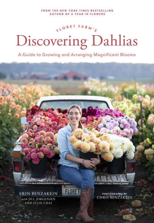 Book cover of Floret Farm's Discovering Dahlias: A Guide to Growing and Arranging Magnificent Blooms