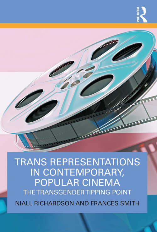 Book cover of Trans Representations in Contemporary, Popular Cinema: The Transgender Tipping Point