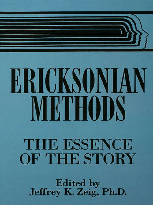 Book cover of Ericksonian Methods: The Essence Of The Story