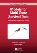 Models for Multi-State Survival Data: Rates, Risks, and Pseudo-Values (Chapman & Hall/CRC Texts in Statistical Science)