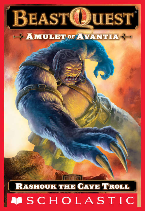 Book cover of Beast Quest #21: Amulet of Avantia: Rashouk the Cave Troll