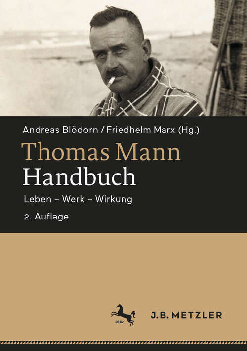 Book cover of Thomas Mann-Handbuch: Leben – Werk – Wirkung (2. Auflage 2025)