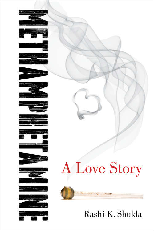 Book cover of Methamphetamine: A Love Story