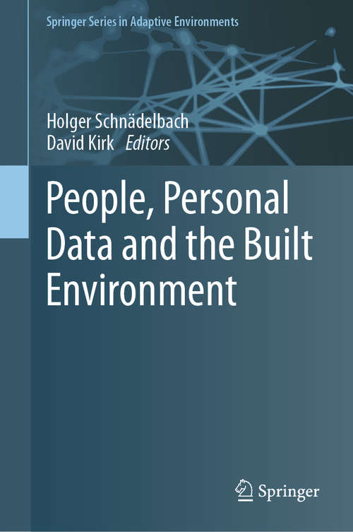 Book cover of People, Personal Data and the Built Environment (1st ed. 2019) (Springer Series in Adaptive Environments)