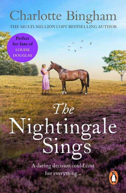Book cover of The Nightingale Sings: an uplifting and moving tale of a special bond from bestselling author Charlotte Bingham
