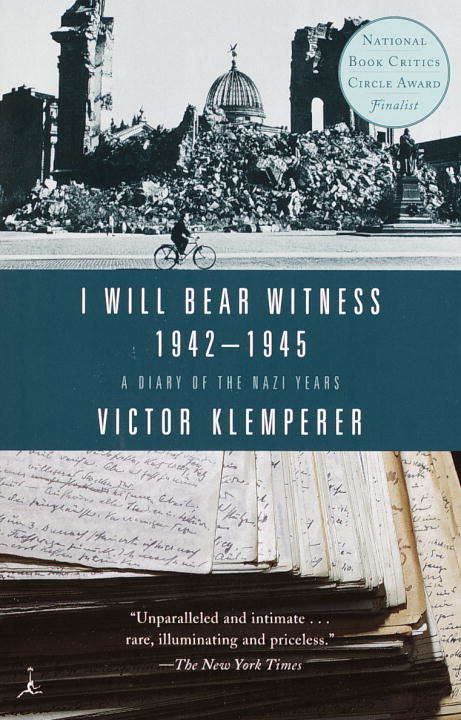 Book cover of I Will Bear Witness: A Diary of the Nazi Years, 1942-1945