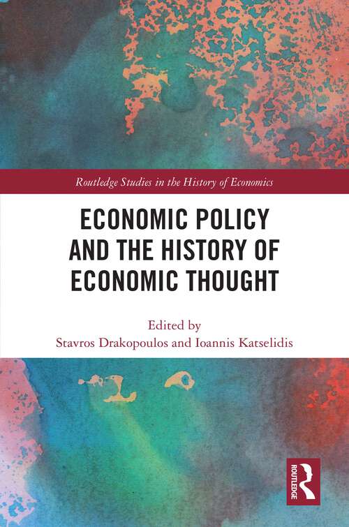Book cover of Economic Policy and the History of Economic Thought (Routledge Studies in the History of Economics)