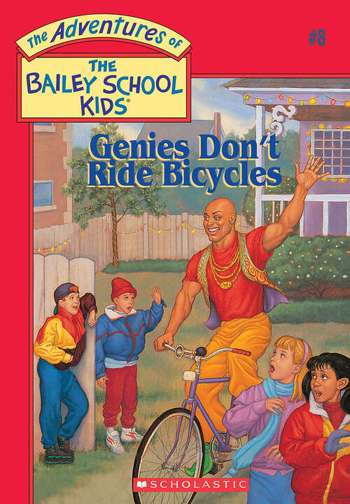 Book cover of Genies Don't Ride Bicycles (Adventures of the Bailey School Kids)