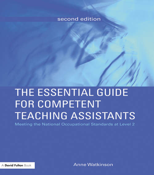 Book cover of The Essential Guide for Competent Teaching Assistants: Meeting the National Occupational Standards at Level 2 (2) (Macquarie Monographs in Cognitive Science)