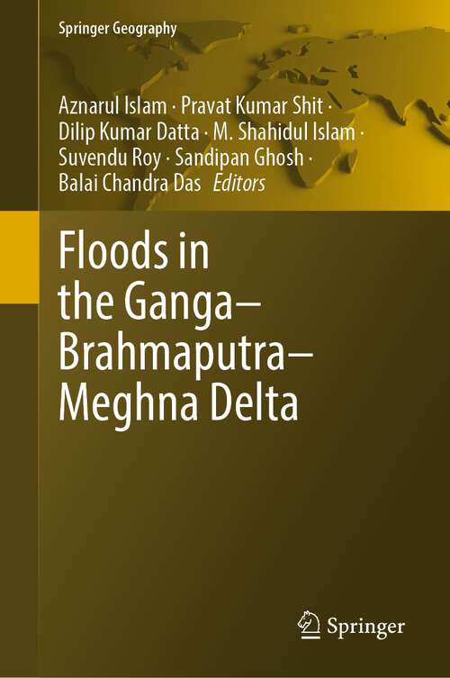 Book cover of Floods in the Ganga–Brahmaputra–Meghna Delta (1st ed. 2023) (Springer Geography)