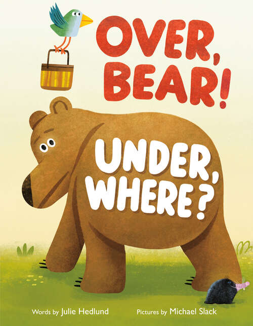 Book cover of Over, Bear! Under, Where?