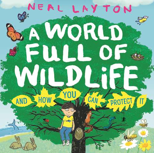 Book cover of A World Full of Wildlife: and how you can protect it