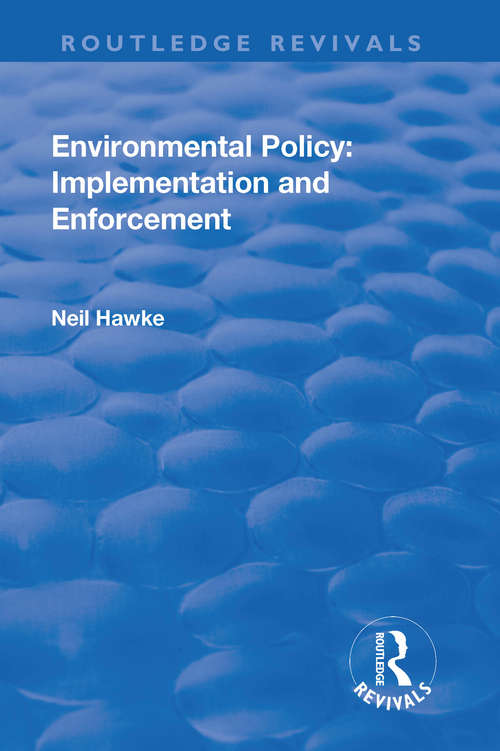 Book cover of Environmental Policy: Implementation and Enforcement (Routledge Revivals)