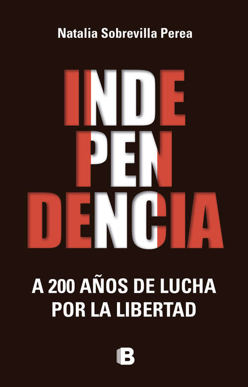 Book cover of Independencia: A 200 años de lucha por la libertad