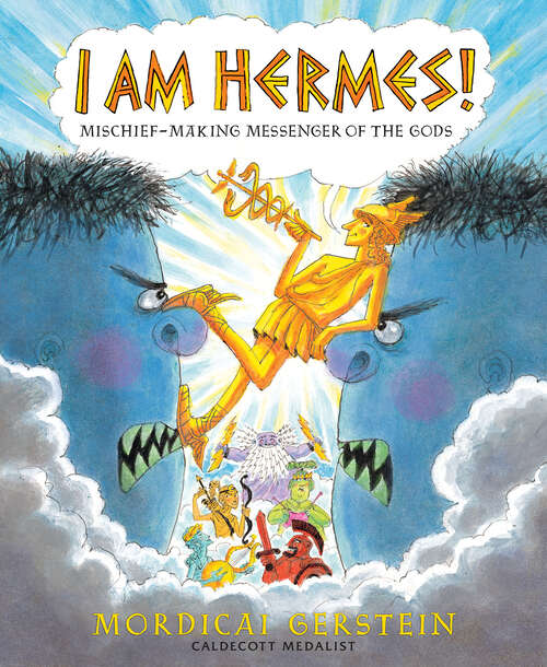 Book cover of I Am Hermes!: Mischief-Making Messenger of the Gods