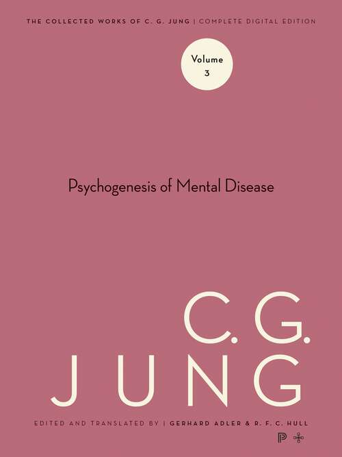 Book cover of Collected Works of C.G. Jung, Volume 3: Psychogenesis of Mental Disease