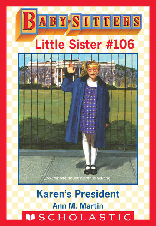 Book cover of Karen's President (Baby-Sitters Little Sister #106)