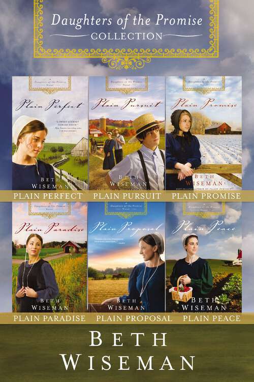 Book cover of The Complete Daughters of the Promise Collection: Plain Perfect, Plain Pursuit, Plain Promise, Plain Paradise, Plain Proposal, Plain Peace (A Daughters of the Promise Novel)