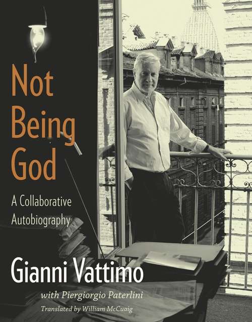 Not Being God: A Collaborative Autobiography