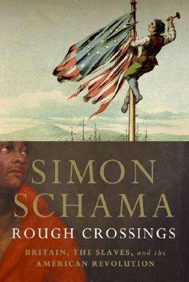 Book cover of Rough Crossings: Britain, the Slaves and the American Revolution