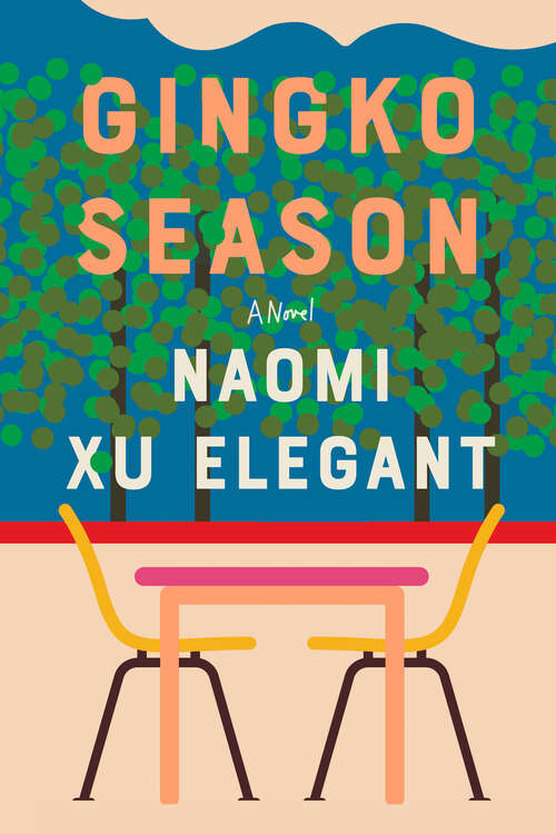Book cover of Gingko Season: A Novel