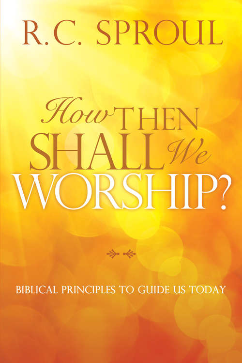 Book cover of How Then Shall We Worship?