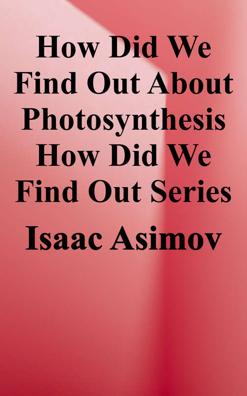 Book cover of How Did We Find Out About Photosynthesis? (How Did We Find Out About…)