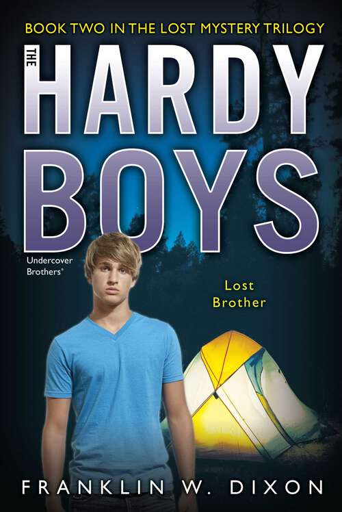 Book cover of Lost Brother: Book Two in the Lost Mystery Trilogy (Hardy Boys (All New) Undercover Brothers)