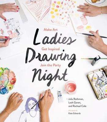 Ladies Drawing Night: Make Art, Get Inspired, Join the Party