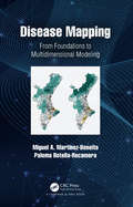 Disease Mapping: From Foundations to Multidimensional Modeling