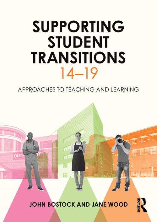 Supporting Student Transitions 14–19: Approaches to teaching and learning