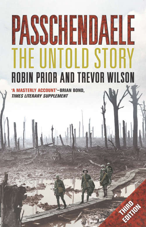 Book cover of Passchendaele: The Untold Story; Third Edition