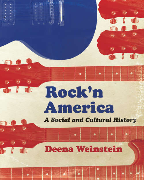 Book cover of Rock'n America: A Social And Cultural History