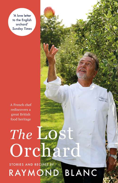 Book cover of The Lost Orchard: A French chef rediscovers a great British food heritage