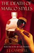 The Death of Marco Styles: The De Lacy Mysteries (The de Lacy Mysteries #1)