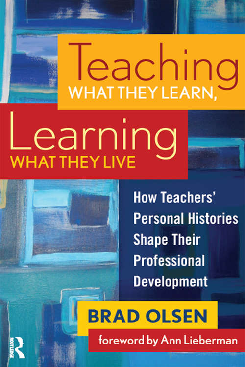 Book cover of Teaching What They Learn, Learning What They Live