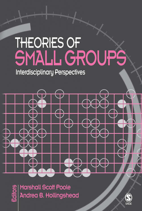Theories of Small Groups: Interdisciplinary Perspectives