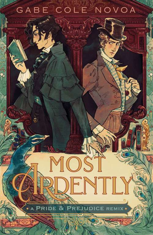 Book cover of Most Ardently: A Pride & Prejudice Remix (Remixed Classics #9)