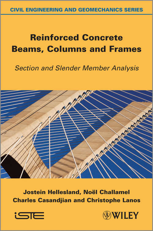 Book cover of Reinforced Concrete Beams, Columns and Frames: Section and Slender Member Analysis (Wiley-iste Ser.)