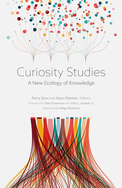 Book cover of Curiosity Studies: A New Ecology of Knowledge