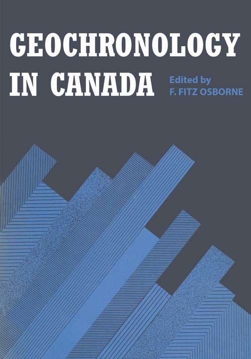 Book cover of Geochronology in Canada (The Royal Society of Canada Special Publications: No. 8)