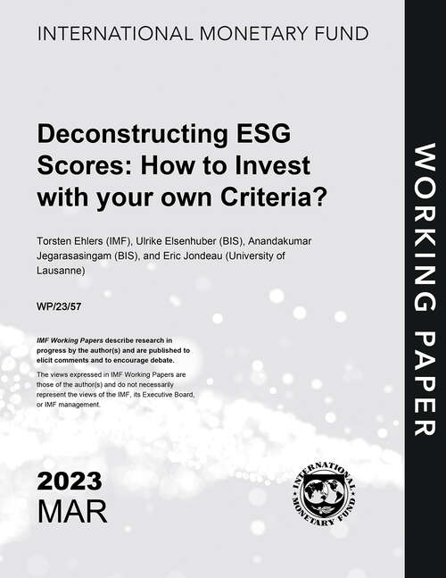 Book cover of Deconstructing ESG Scores: How to Invest with your own Criteria? (Imf Working Papers)