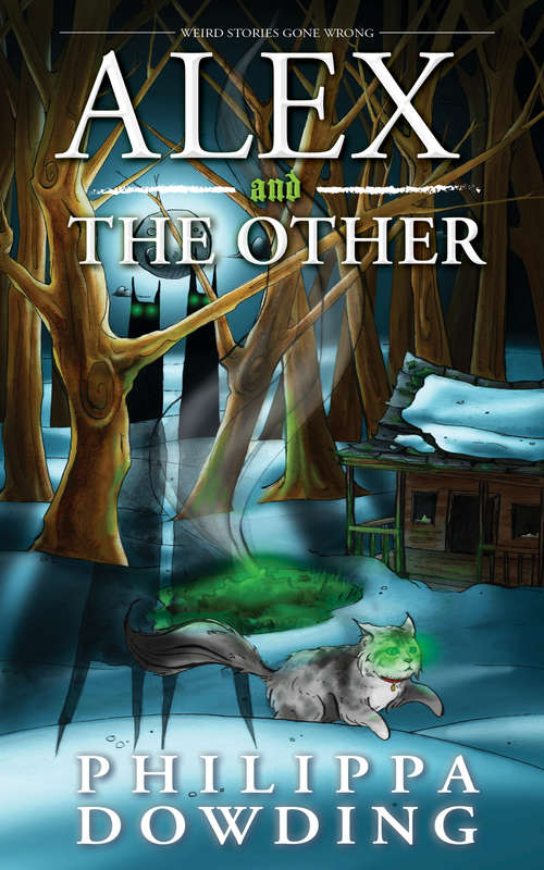 Book cover of Alex and The Other: Weird Stories Gone Wrong (Weird Stories Gone Wrong #4)