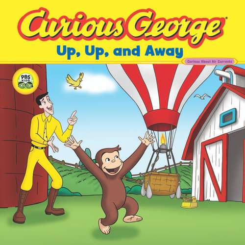 Book cover of Curious George: Up, Up, and Away