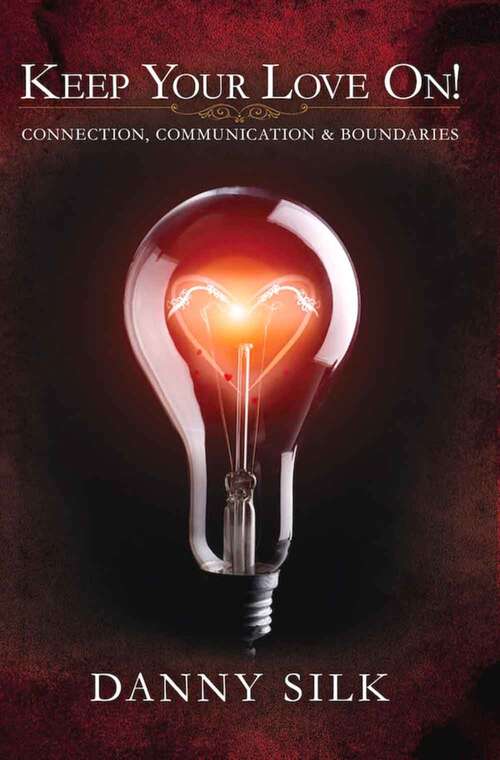 Book cover of Keep Your Love On: Connection, Communication And Buondaries